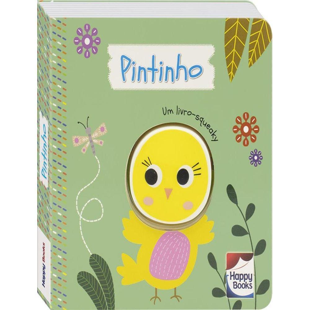 E Do Barulho! Um Livro-Squeaky - Pintinho