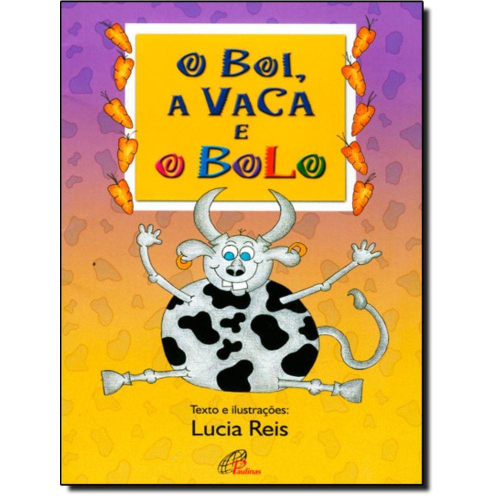 Boi, A Vaca E O Bolo, O - 4ª Ed