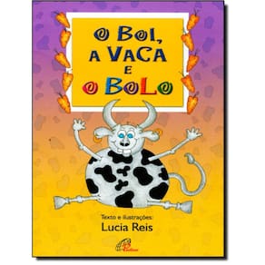 Boi, A Vaca E O Bolo, O - 4ª Ed