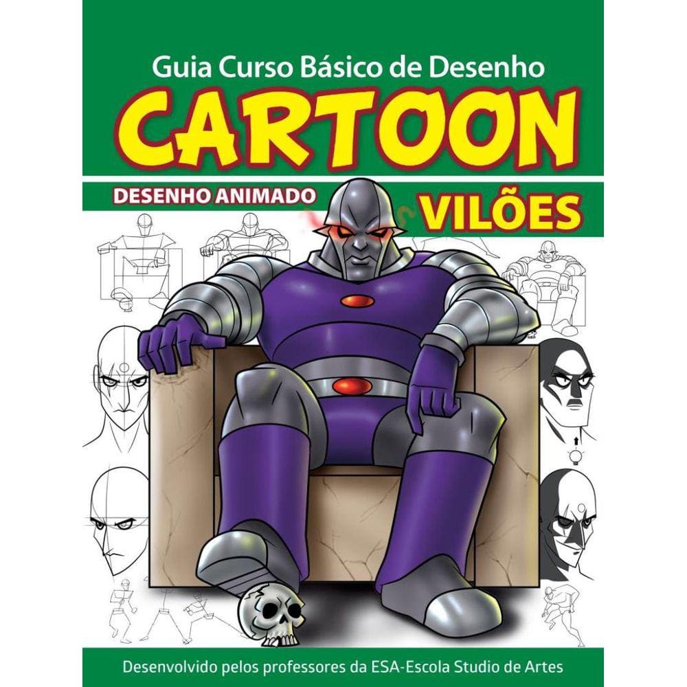 Guia Curso Basico De Desenho - Cartoon - Viloes