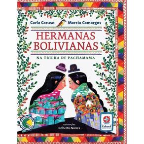 Hermanas Bolivianas : Na Trilha De Pachamama