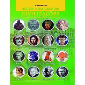 Historia Das Grandes Civilizacoes - A Maravilhosa Historia Do Homem