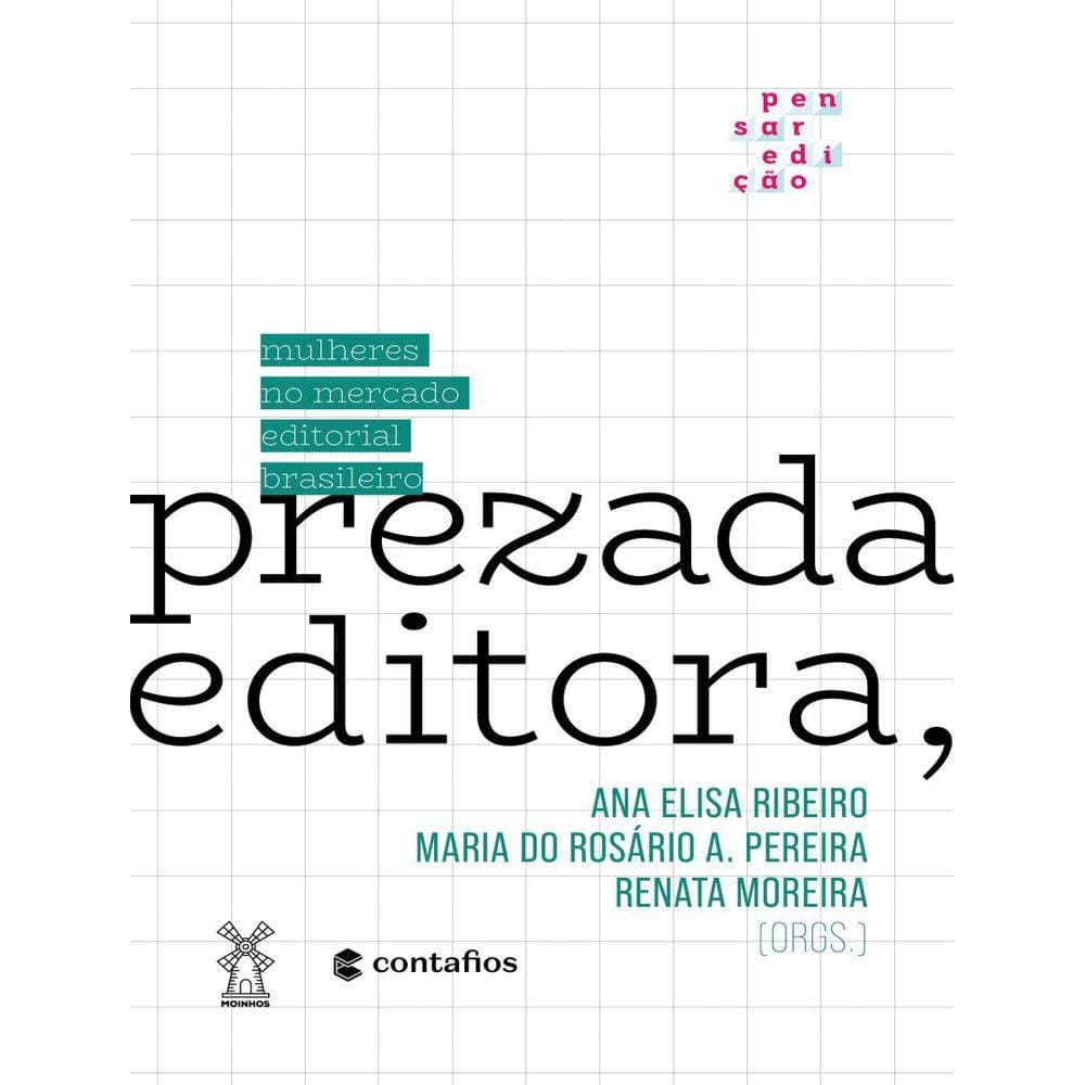 Prezada Editora, - Mulheres No Mercado Editorial Brasileiro