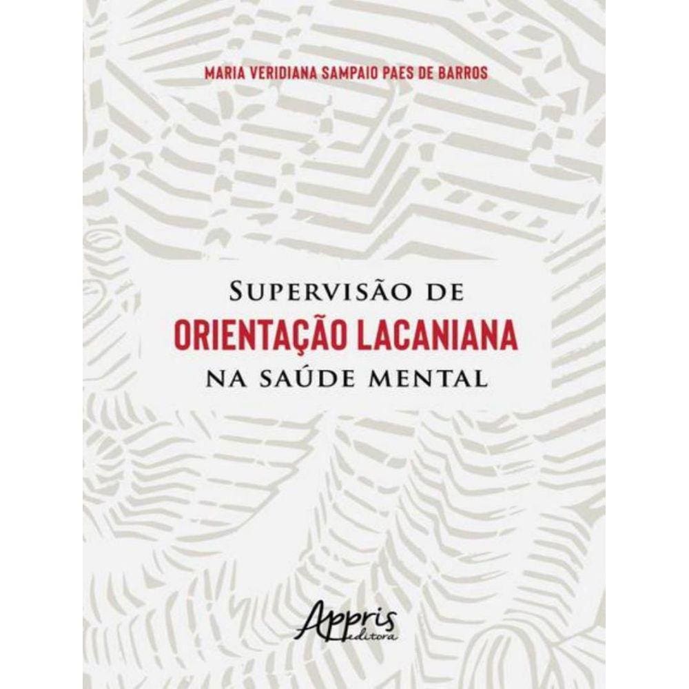 Supervisao De Orientacao Lacaniana Na Saude Mental