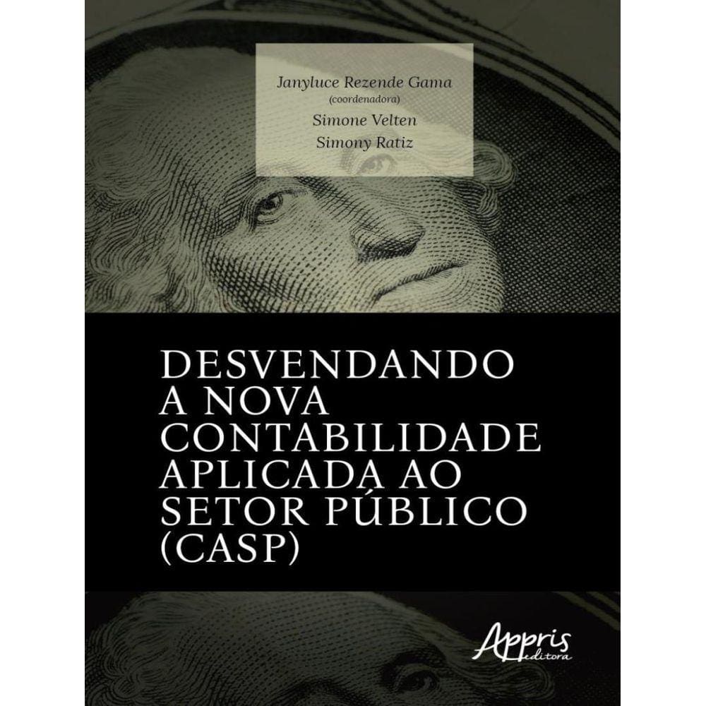 Desvendando A Nova Contabilidade Aplicada Ao Setor Publico (Casp)