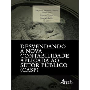Desvendando A Nova Contabilidade Aplicada Ao Setor Publico (Casp)