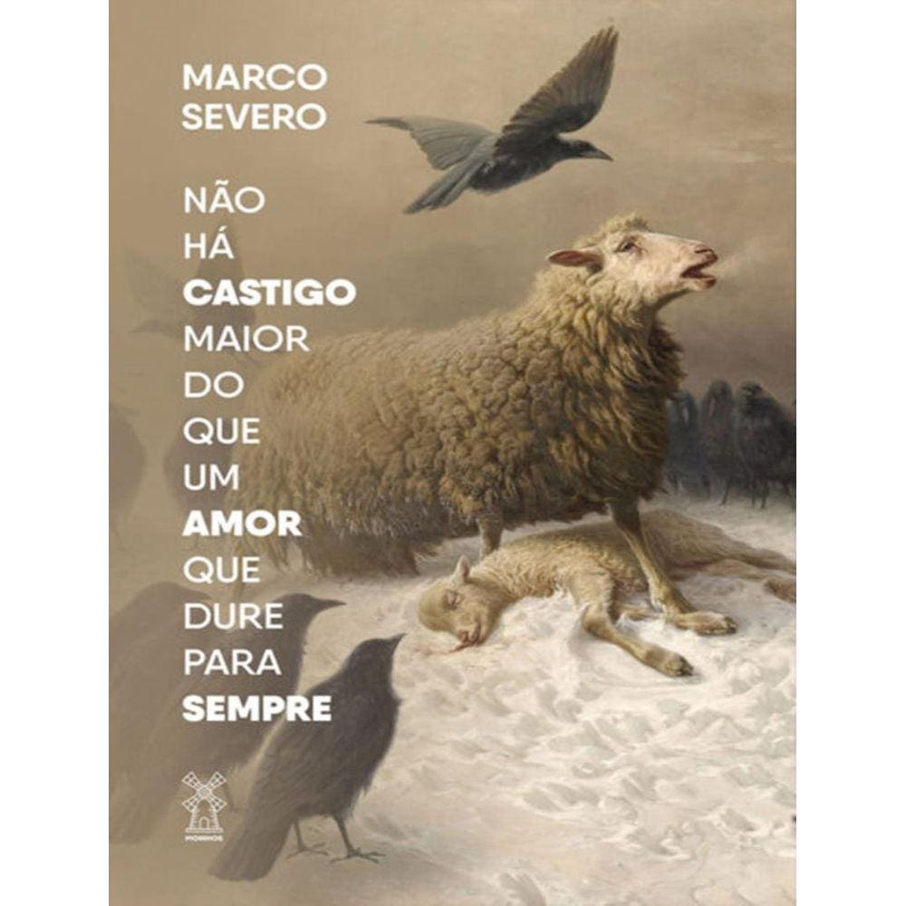 Nao Ha Castigo Maior Do Que Um Amor Que Dure Para Sempre - 1ª Ed