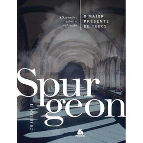Maior Presente De Todos, O - Spurgeon