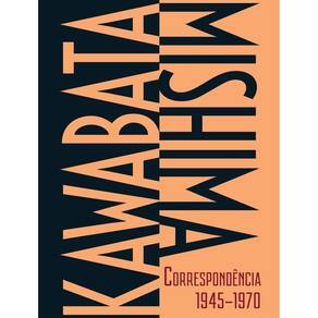 Kawabata-Mishima Correspondencia (1945-1970)