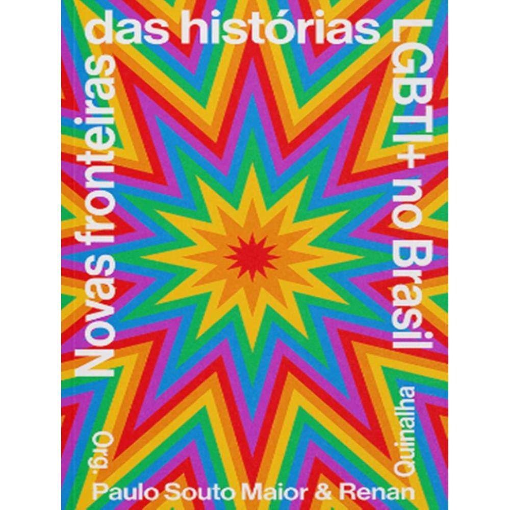 Novas Fronteiras Das Historias Lbgti+ No Brasil