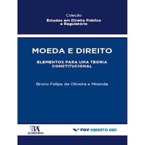 Moeda E Direito - Elementos Para Uma Teoria Constitucional