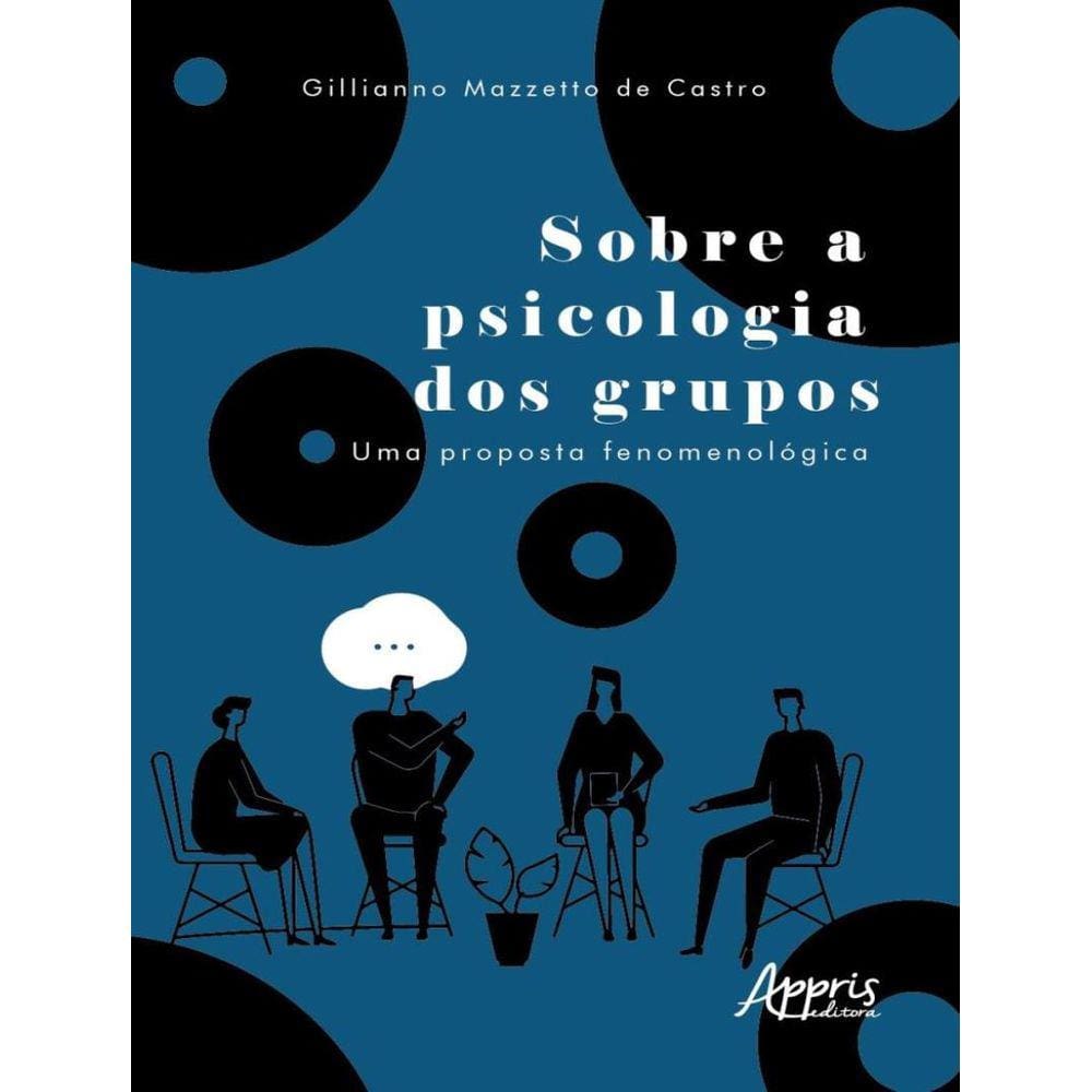 Sobre A Psicologia Dos Grupos - Uma Proposta Fenomenologica