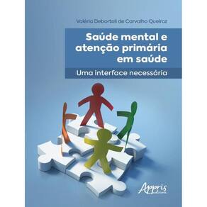 Saude Mental E Atencao Primaria Em Saude - Uma Interface Necessaria
