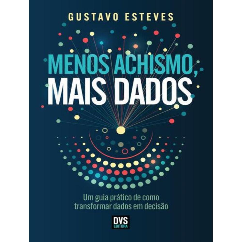 Menos Achismo, Mais Dados