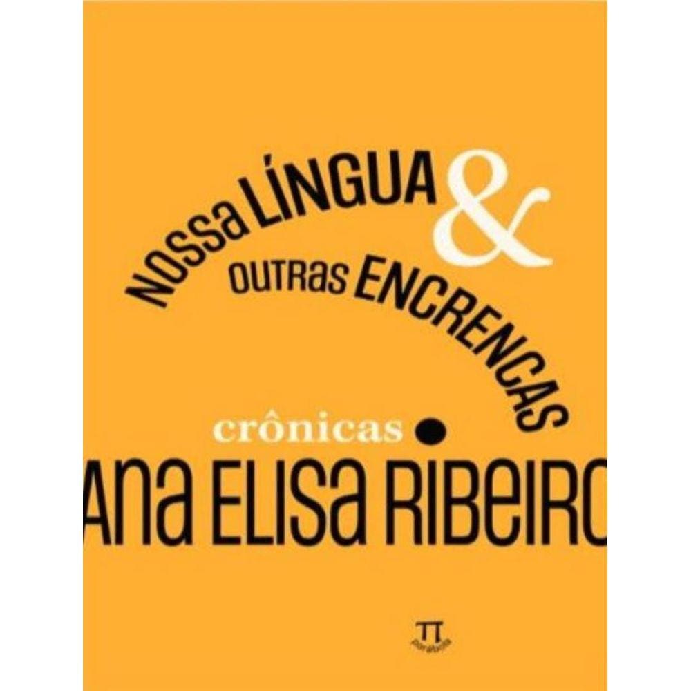 Nossa Lingua & Outras Encrencas - Vol.1 - Cronicas