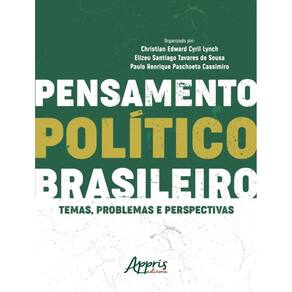 Pensamento Politico Brasileiro: Temas, Problemas E Perspectivas