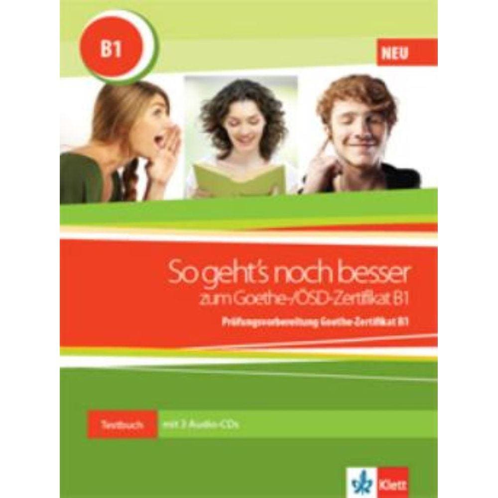 So Geht´S Noch Besser Zum Goethe Osd Zertifkat B1- Testbuch + 3 Audio Cds