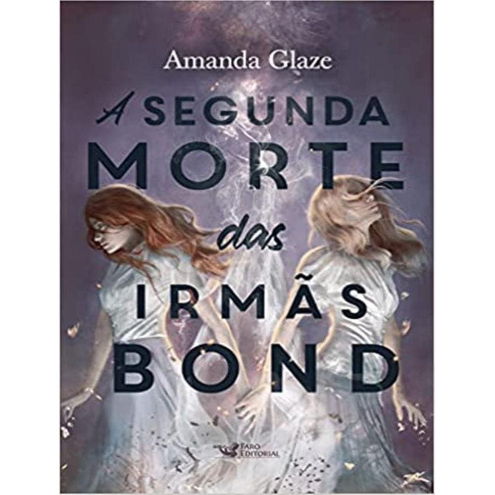 Segunda Morte Das Irmas Bond,A