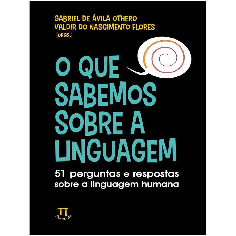 Que Sabemos Sobre A Linguagem, O
