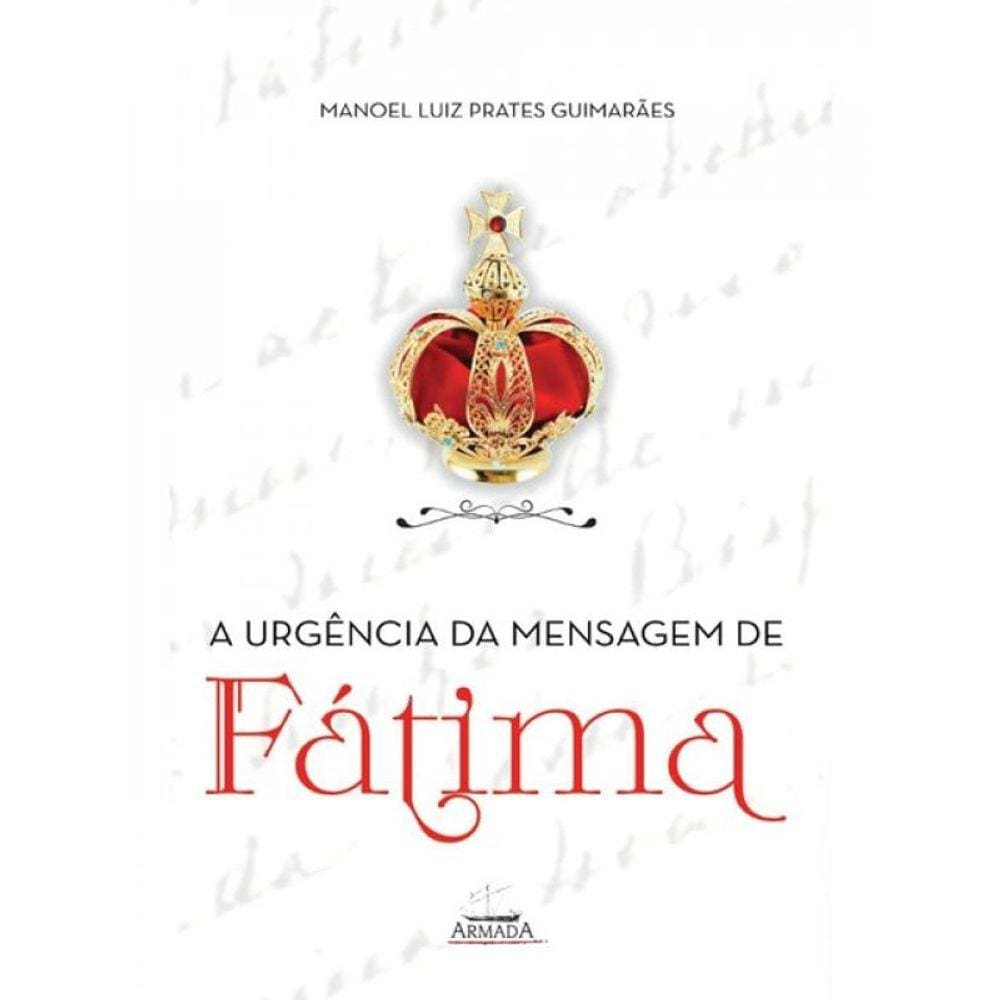 A Urgência Da Mensagem De Fátima