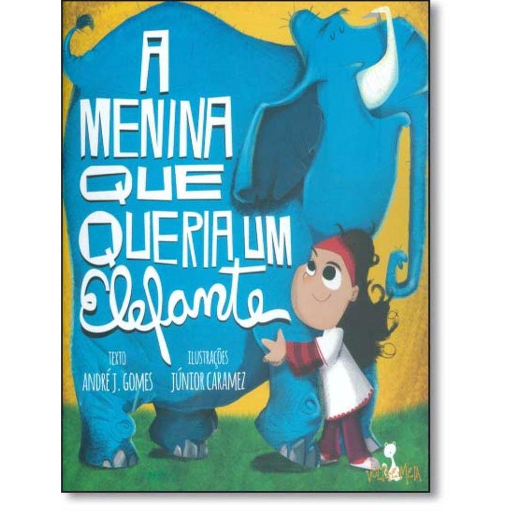 A Menina Que Queria Um Elefante