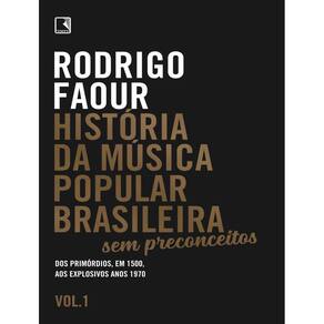 Historia Da Musica Popular Brasileira - Sem Preconceitos (Vol. 1)