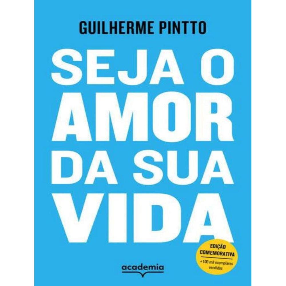 Seja O Amor Da Sua Vida - Edicao Comemorativa - 2ª Ed