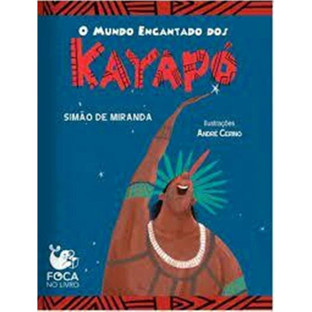 Mundo Encantado Dos Kaiapos, O