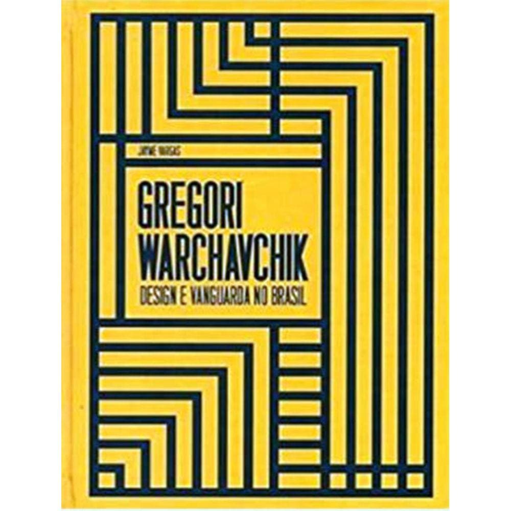 Gregory Warchavchik- Design E Vanguarda No Brasil