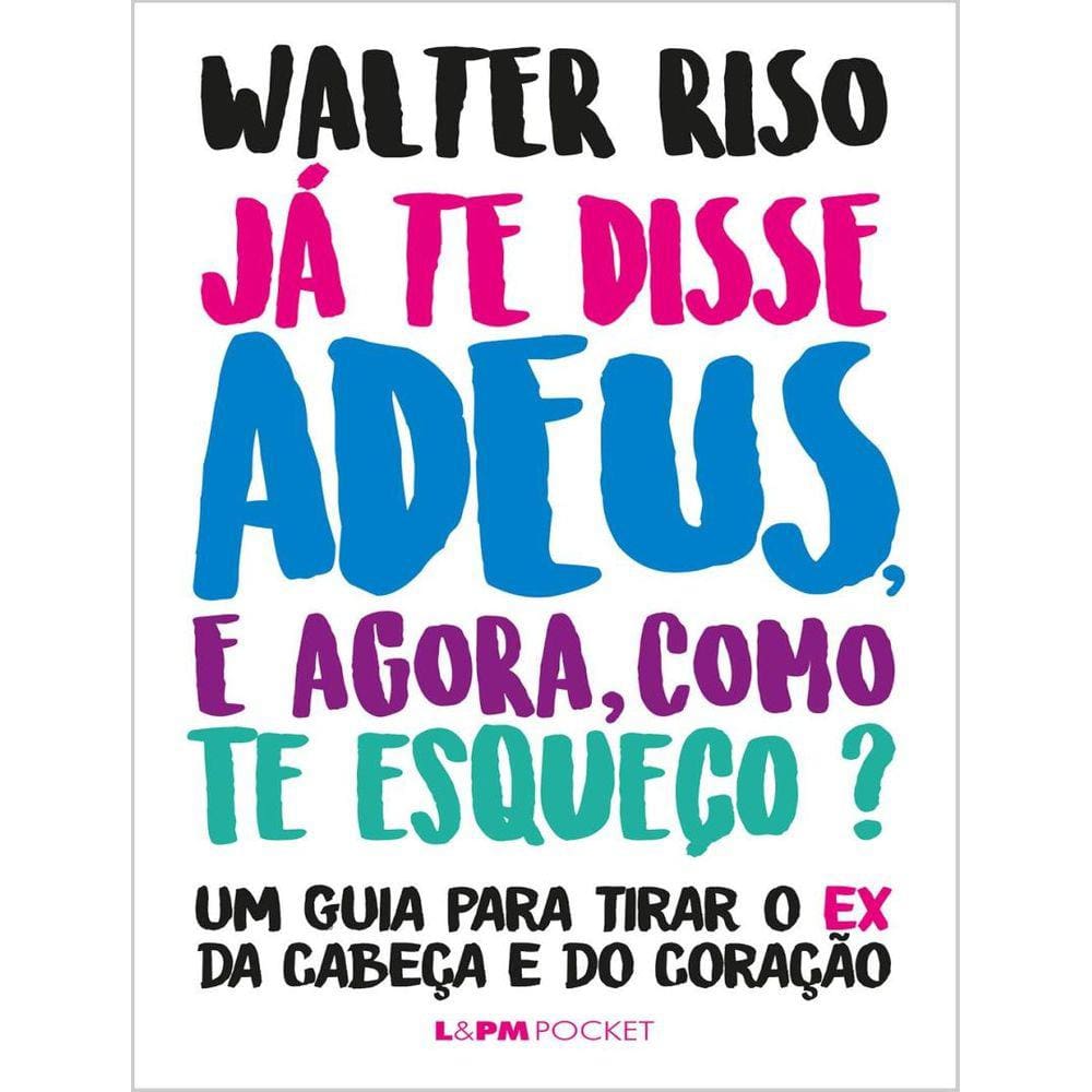 Ja Te Disse Adeus, E Agora, Como Te Esqueco?