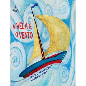 Vela E O Vento, A