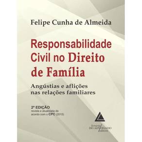 Responsabilidade Civil No Direito De Familia - Angustias E Aflicoes Nas Relacoes Familiares