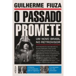 Passado Promete - Um Novo Brasil No Retrovisor, O
