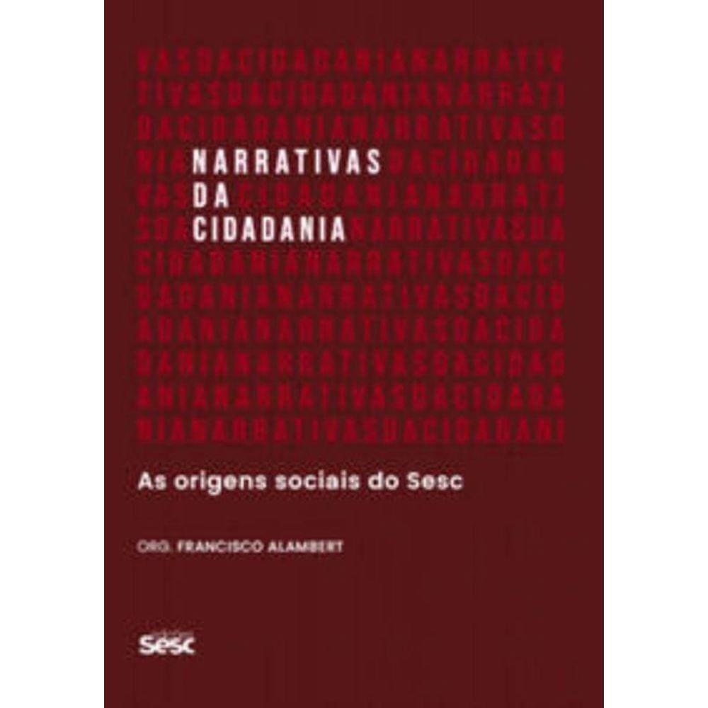 Narrativas Da Cidadania - As Origens Sociais Do Se