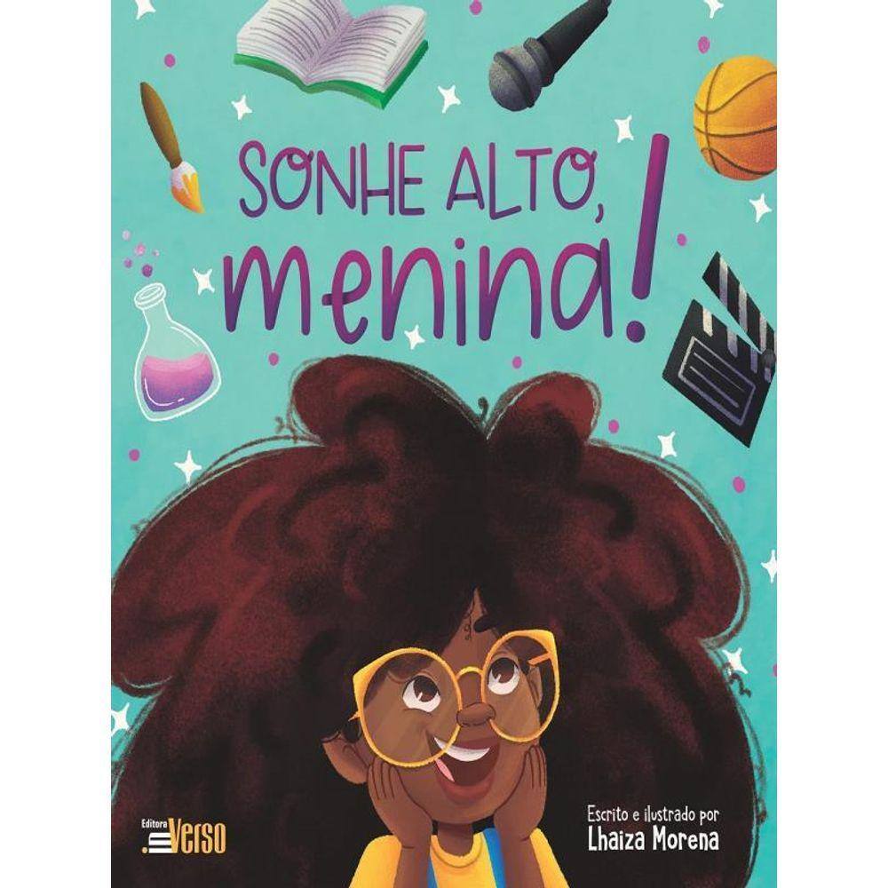 Sonhe Alto , Menina!