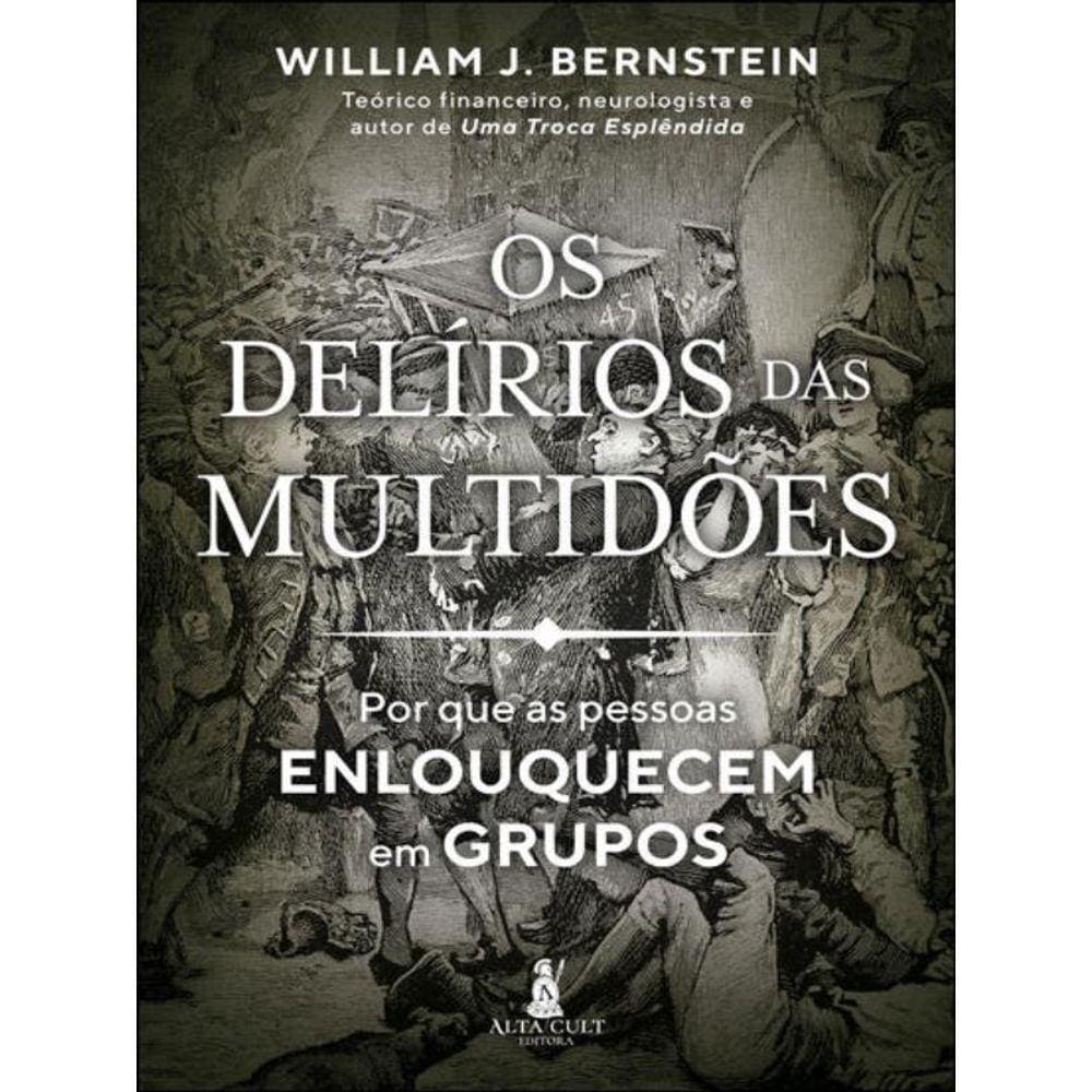 Os Delírios Das Multidões