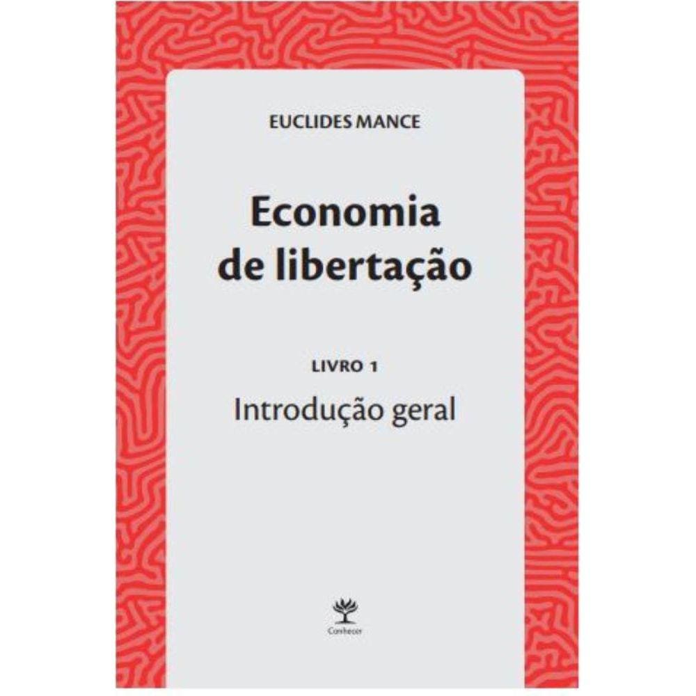 Economia de libertação (Livro 1): Introdução geral