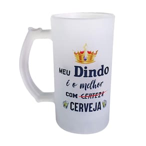 Caneca Vidro Meu Dindo É o Melhor com Certeza com Cerveja