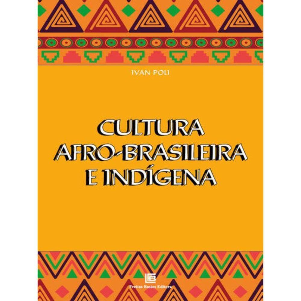 Cultura Afro-Brasileira E Indígena
