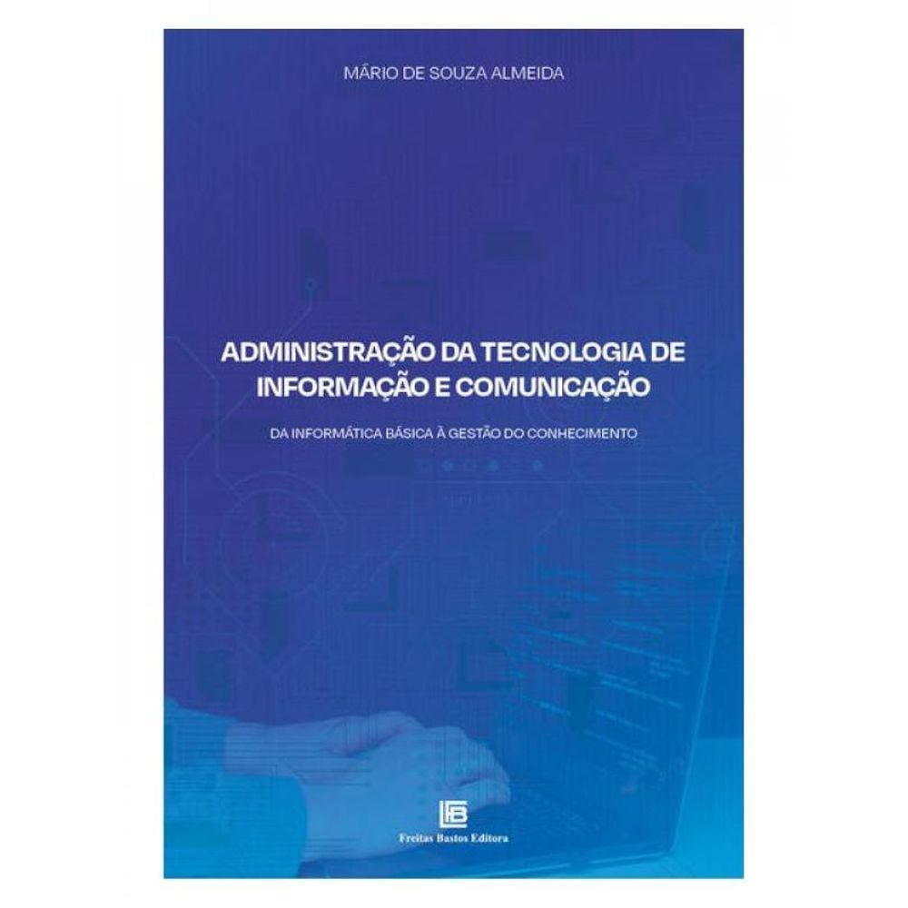 Administração Da Tecnologia De Informação E Comunicação