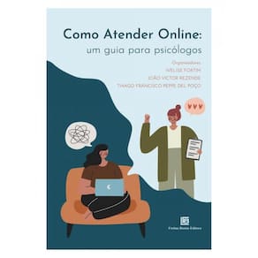 Como Atender Online: Um Guia Para Psicólogos