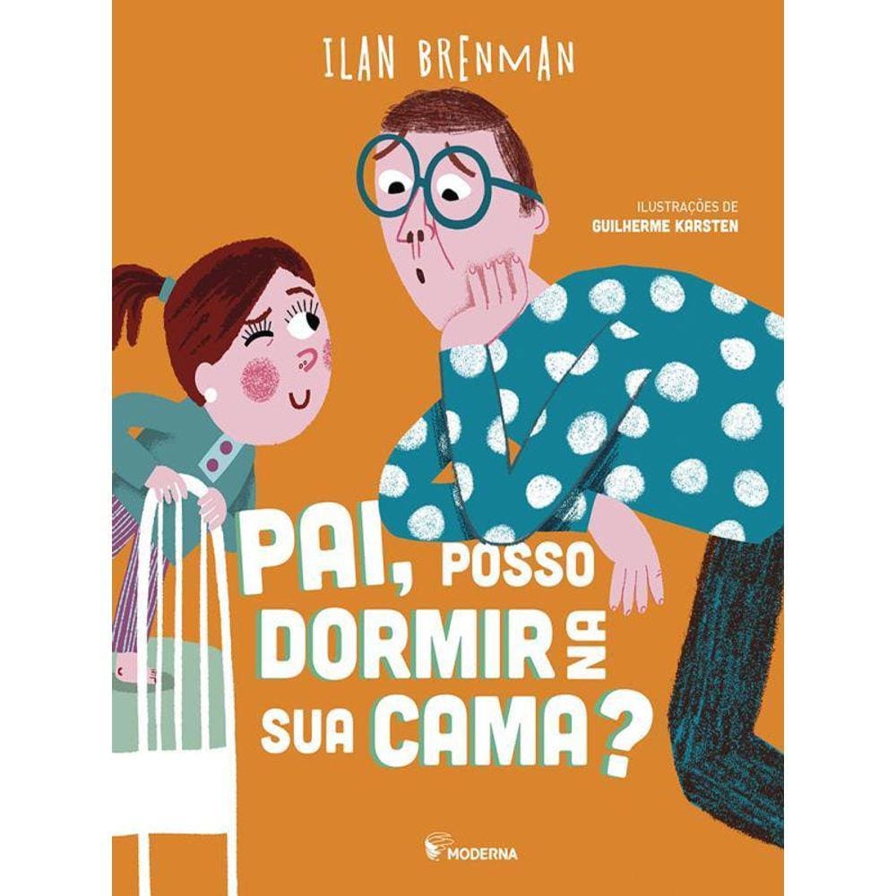 Pai Posso Dormir Na Sua Cama Ed2