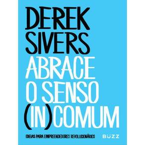 Abrace O Senso (In)Comum