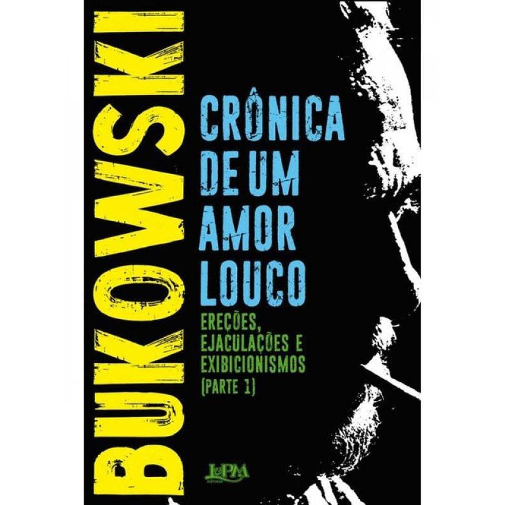 Crônica De Um Amor Louco