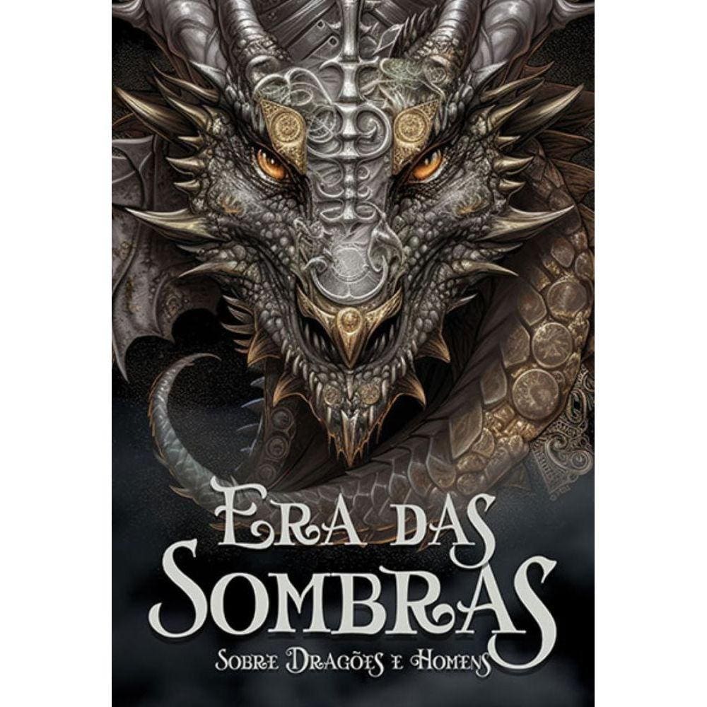 Era das sombras: Sobre dragões e homens