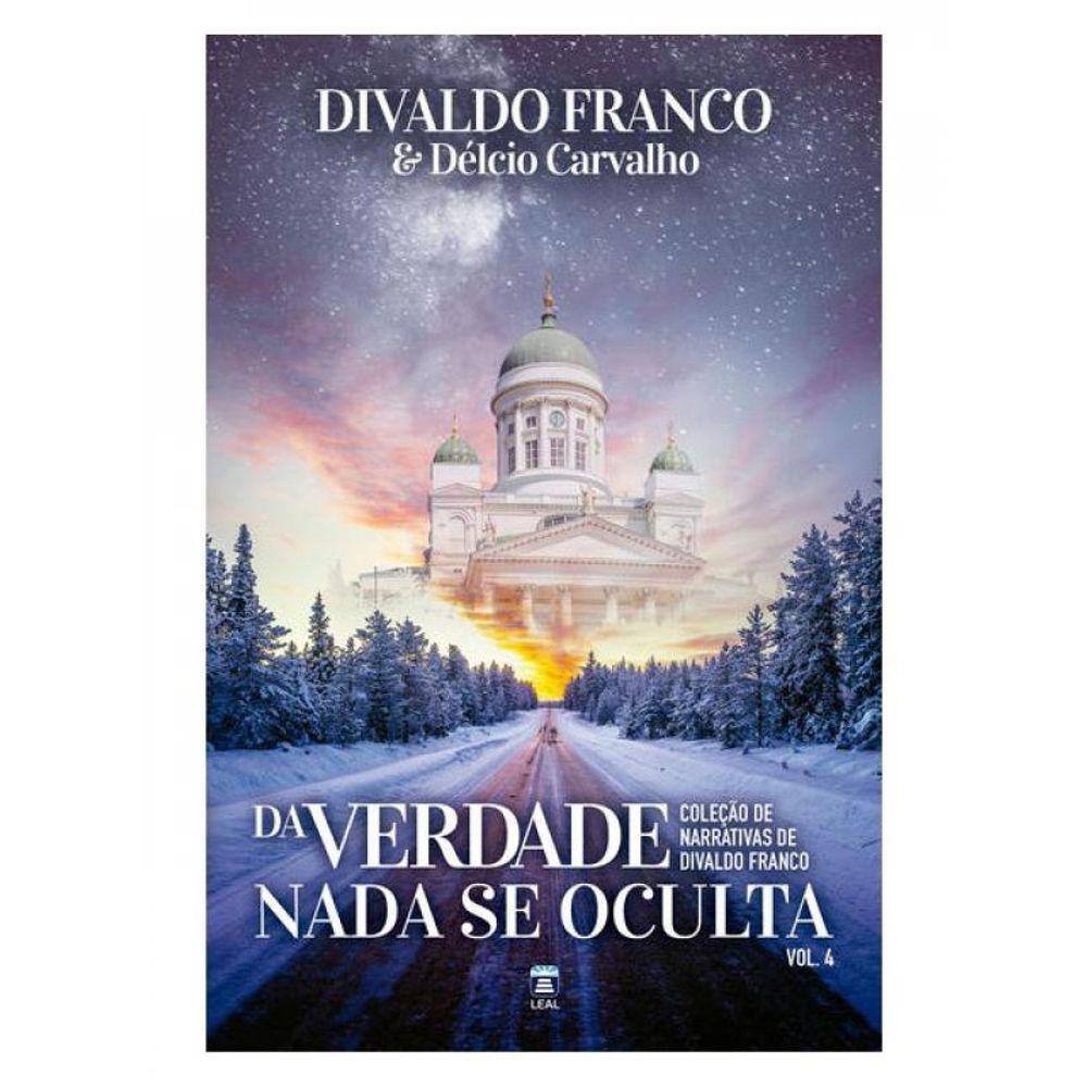 Da Verdade Nada Se Oculta - Vol.4