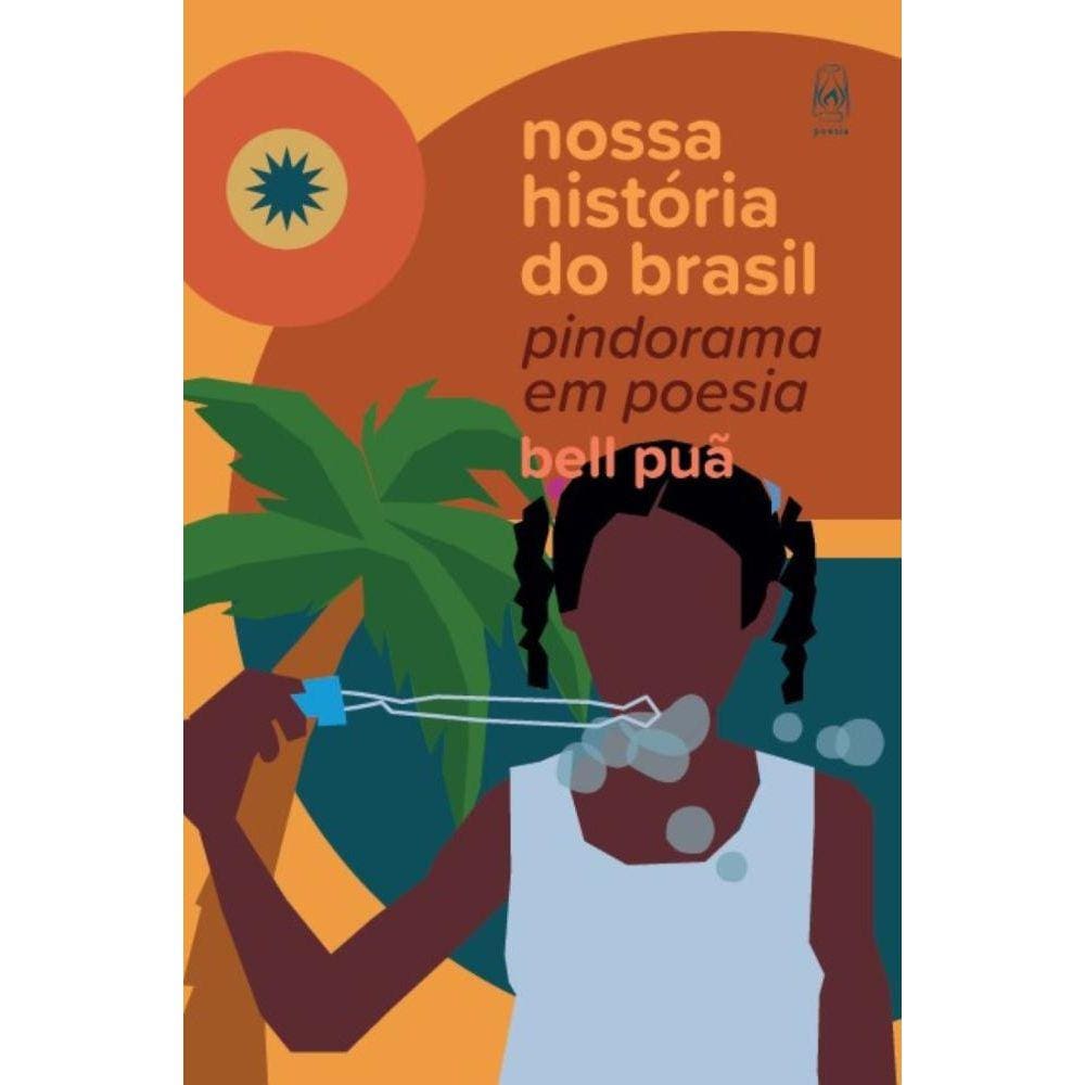 Nossa história do Brasil: Pindorama em poesia