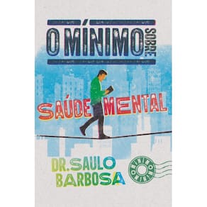 O mínimo sobre saúde mental ( Saulo Barbosa )