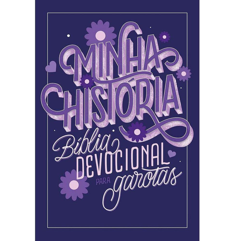 Minha História: Bíblia Devocional Para Garotas (Capa Lettering)