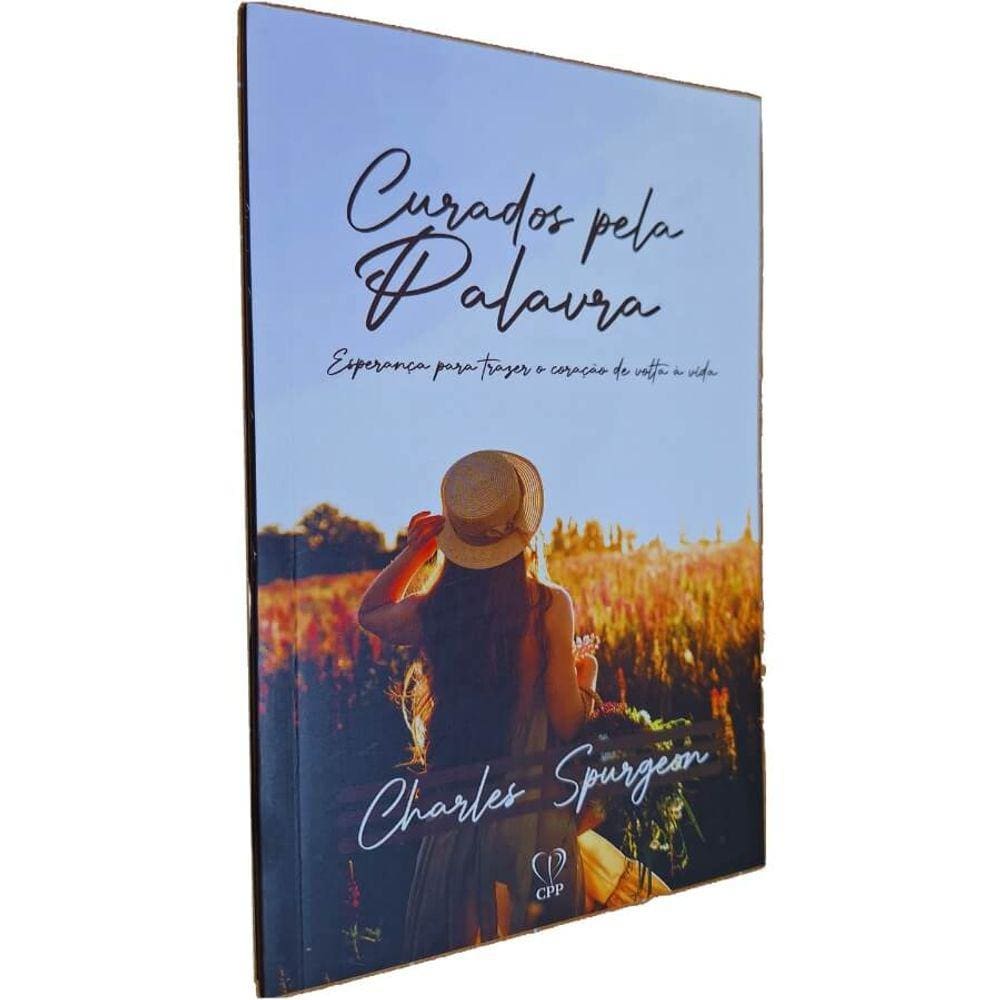 Livro Físico Curados Pela Palavra: Esperança Para Trazer o Coração de Volta à Vida Charles Spurgeon